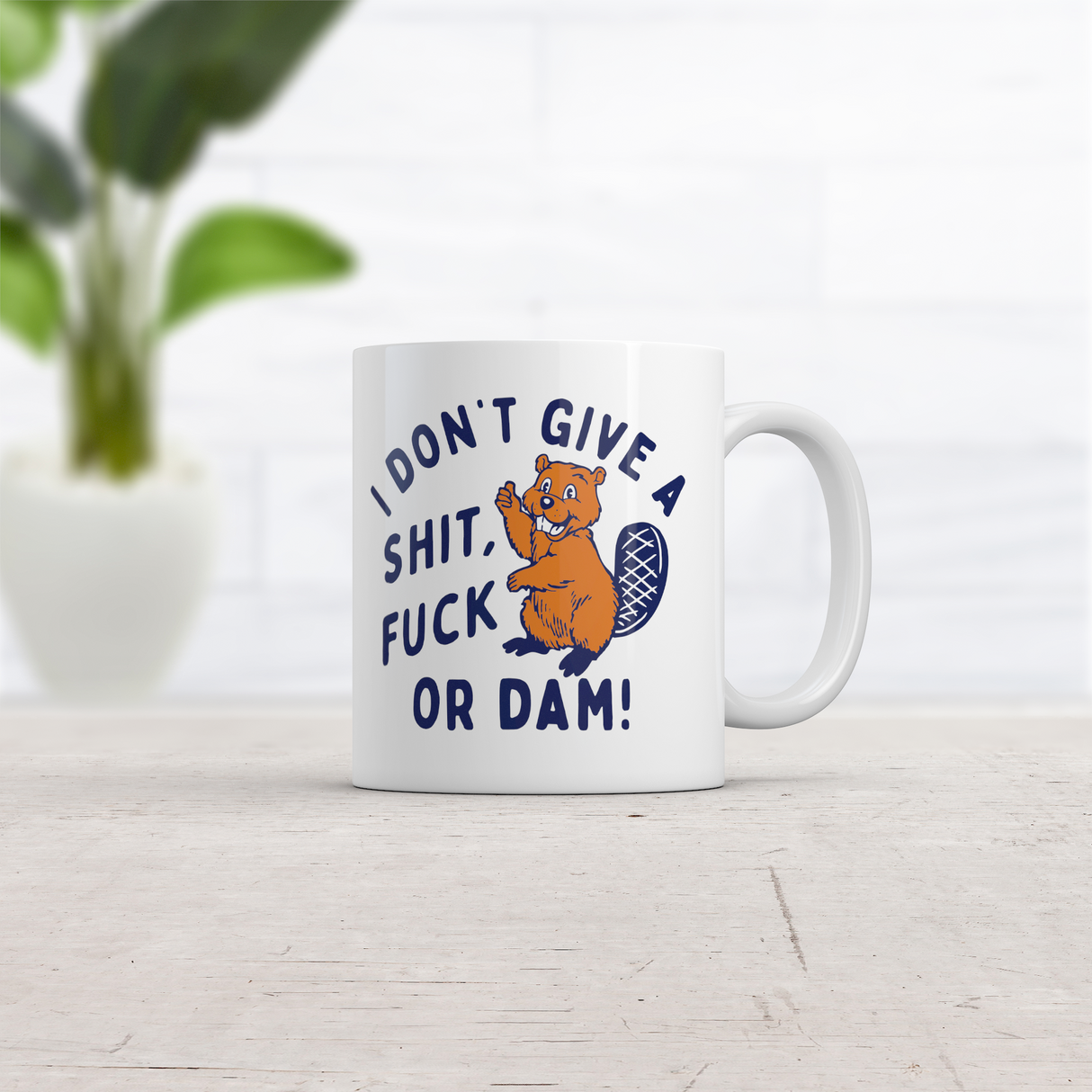 I Dont Give A Shit Fuck Or Dam Mug Funny Sarcastic Beaver Graphic Novelty Coffee Cup-11oz