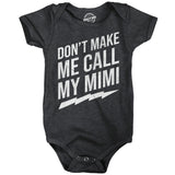 Dont Make Me Call My Mimi Baby Bodysuit Funny Sarcastic Graphic Novelty Jumper for Infants
