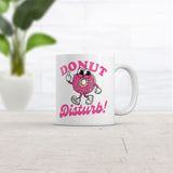 Donut Disturb Mug Funny Sarcastic Food Graphic Novelty Coffee Cup-11oz