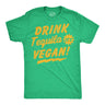 Mens Funny T Shirts Drink Tequila Its Vegan Sarcastic Drinking Graphic Tee for Men