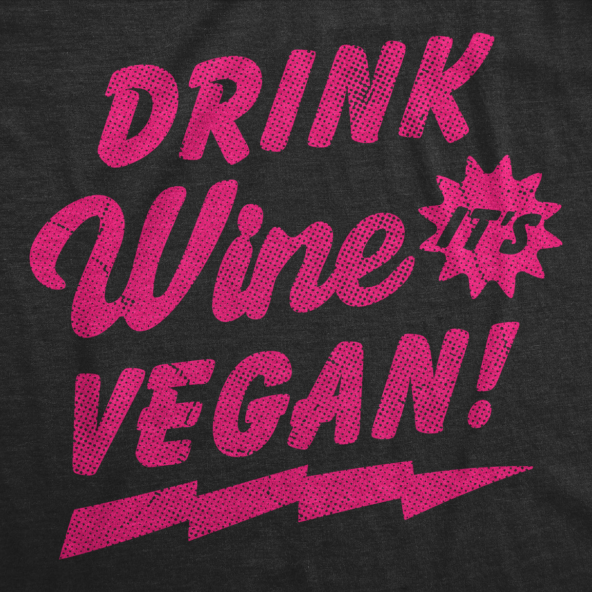 Womens Funny T Shirts Drink Wine Its Vegan Sarcastic Drinking Graphic Novelty Tee for Ladies