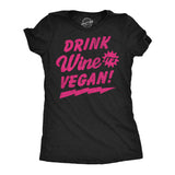 Womens Funny T Shirts Drink Wine Its Vegan Sarcastic Drinking Graphic Novelty Tee for Ladies