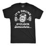Mens Funny T Shirts Its Drunk Oclock Somewhere Sarcastic St Patricks Day Graphic Novelty Tee for Men