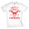 Mens Funny T Shirts Easily Distracted By Fireworks Sarcastic Fourth Of July Graphic Novelty Tee for Men