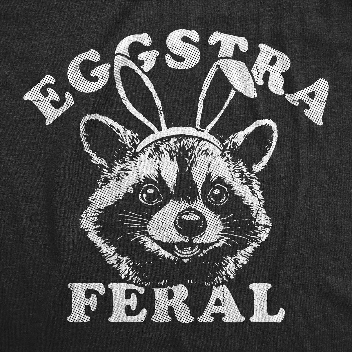 Womens Funny T Shirts Eggstra Feral Sarcastic Easter Graphic Novelty Tee for Ladies