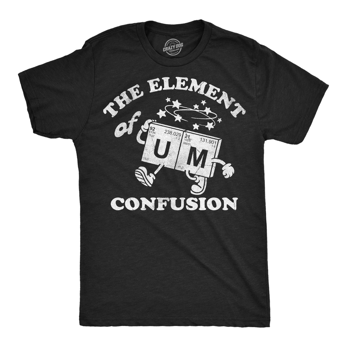 Mens Funny T Shirts The Element Of Confusion Sarcastic Periodic Table Graphic Novelty Tee for Men