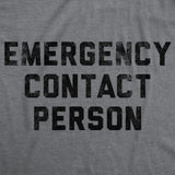Mens Funny T Shirts Emergency Contact Person Sarcastic Graphic Novelty Tee for Men