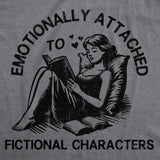 Womens Funny T Shirts Emotionally Attached to Fictional Characters Sarcastic Reading Novelty Tee for Ladies