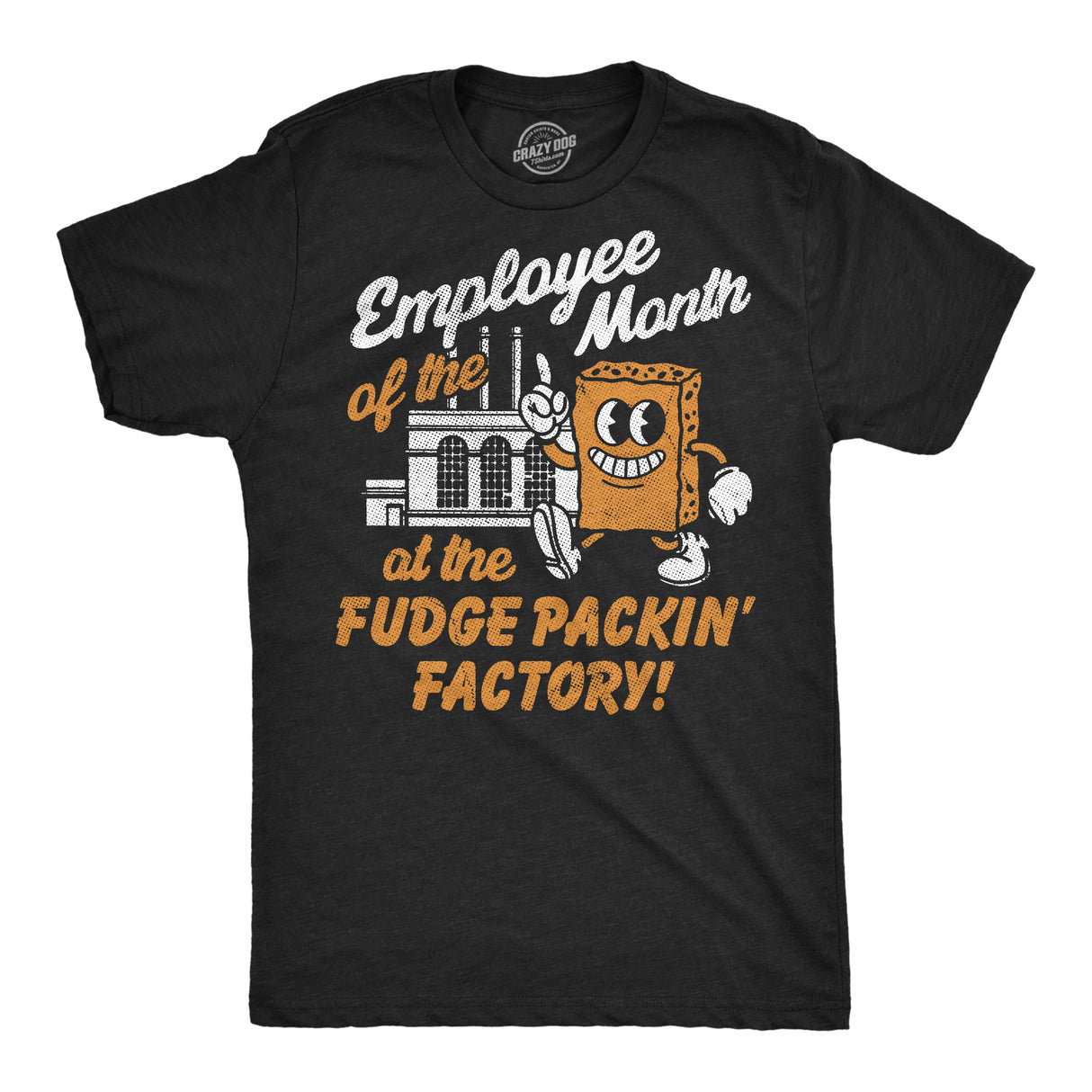 Mens Funny T Shirts Employee of the Month At The Fudge Packin Factory Sarcastic Novelty Tee for Men