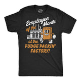 Mens Funny T Shirts Employee of the Month At The Fudge Packin Factory Sarcastic Novelty Tee for Men