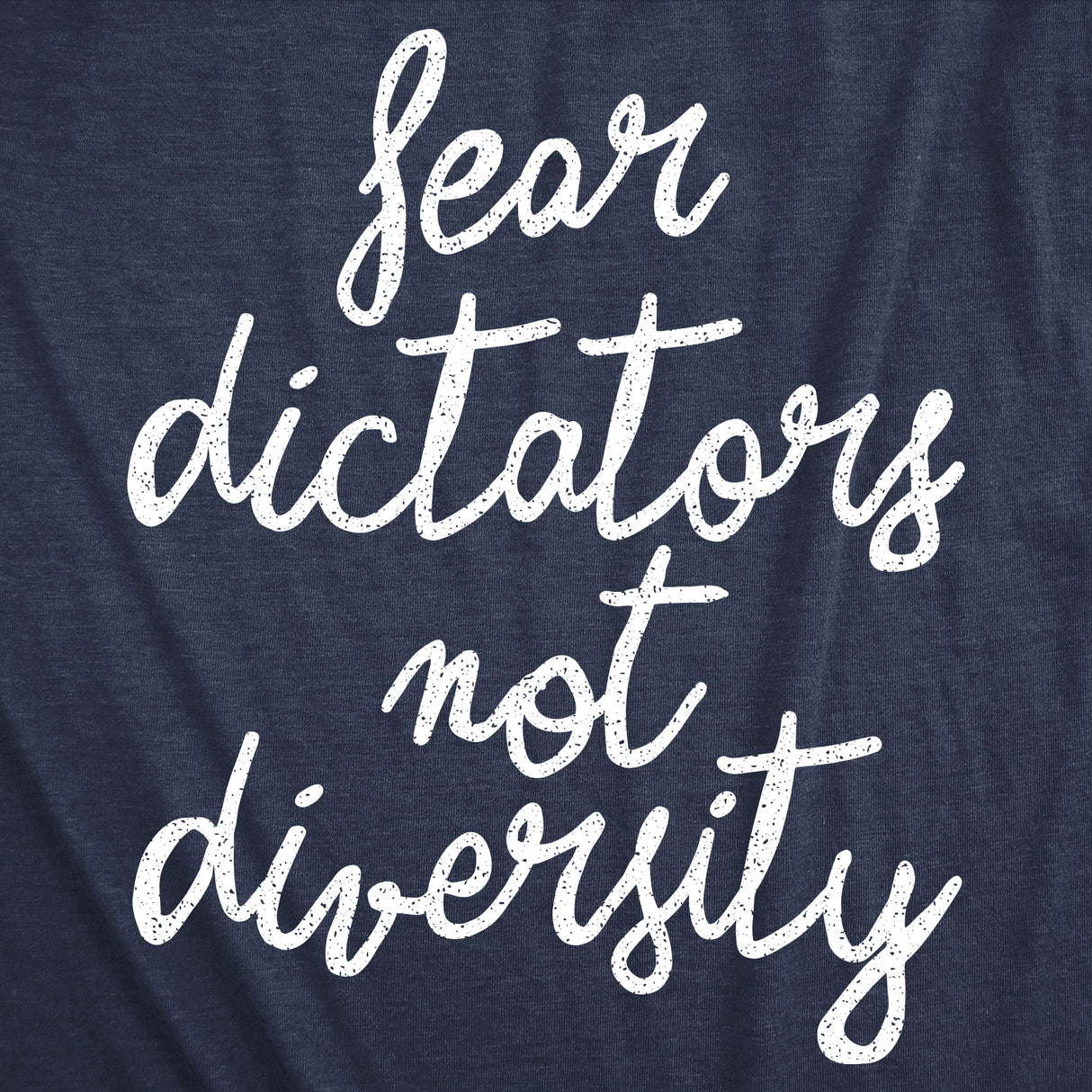 Womens Funny T Shirts Fear Dictators Not Diversity Awesome Anti Trump Graphic Novelty Tee for Ladies