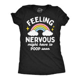 Womens Funny T Shirts Feeling Nervous Might Have to Poop Soon Sarcastic Graphic Novelty Tee for Ladies