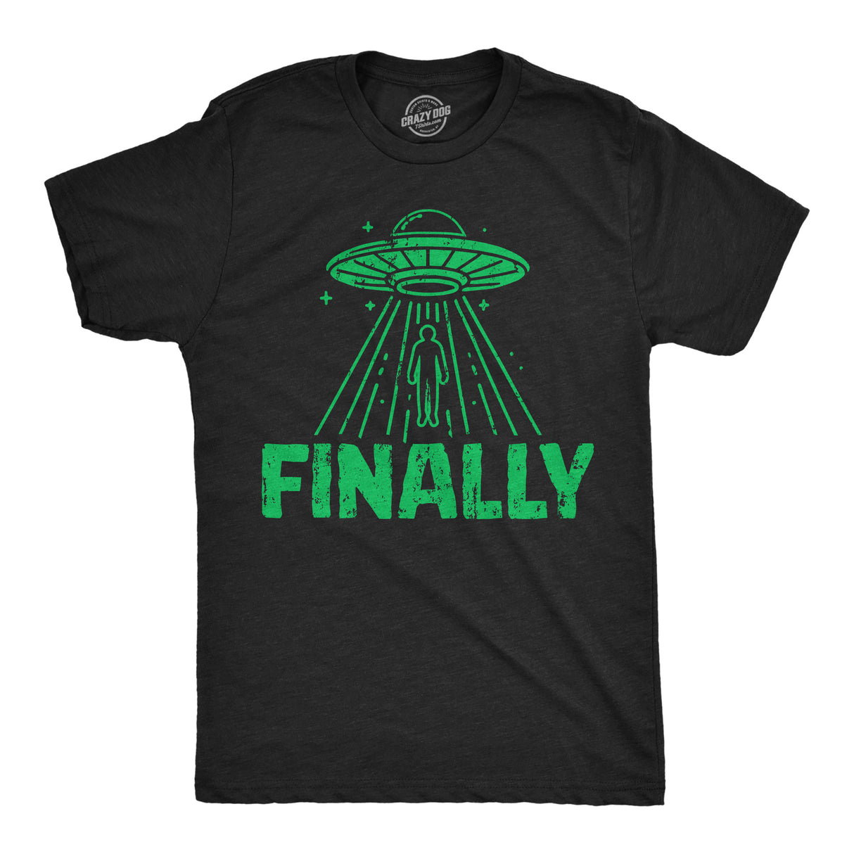 Mens Funny T Shirts Finally Sarcastic Alien UFO Graphic Novelty Tee for Men