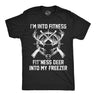 Mens Funny T Shirts Im Into Fitness Fitness Deer Into My Freezer Sarcastic Hunter Graphic Novelty Tee for Men