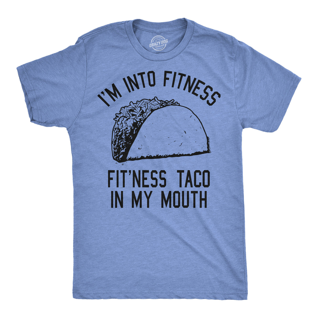Fitness Taco In My Mouth Men's Tshirt
