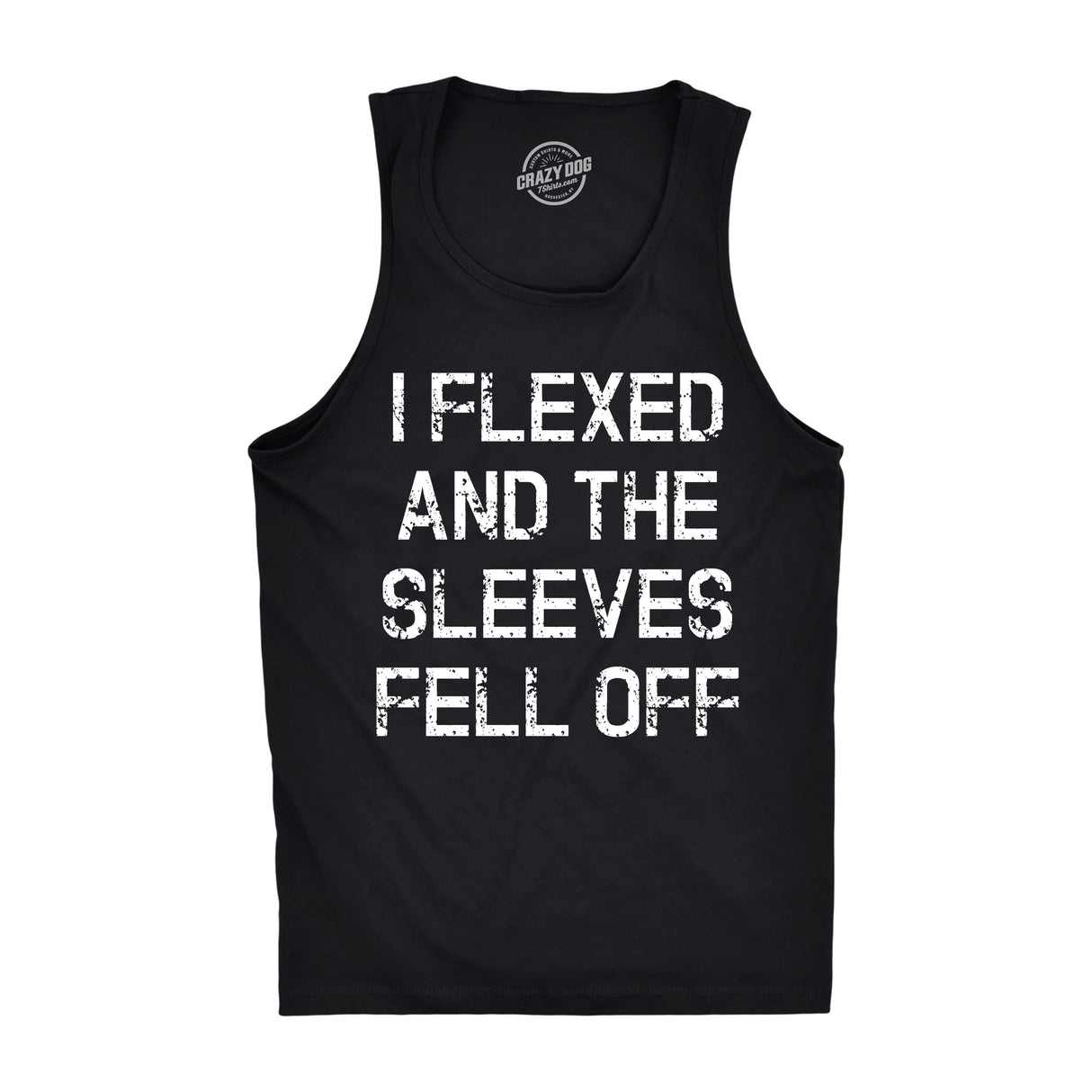 Mens I Flexed and the Sleeves Fell Off Tank Top Funny Sleeveless Gym Workout Shirt