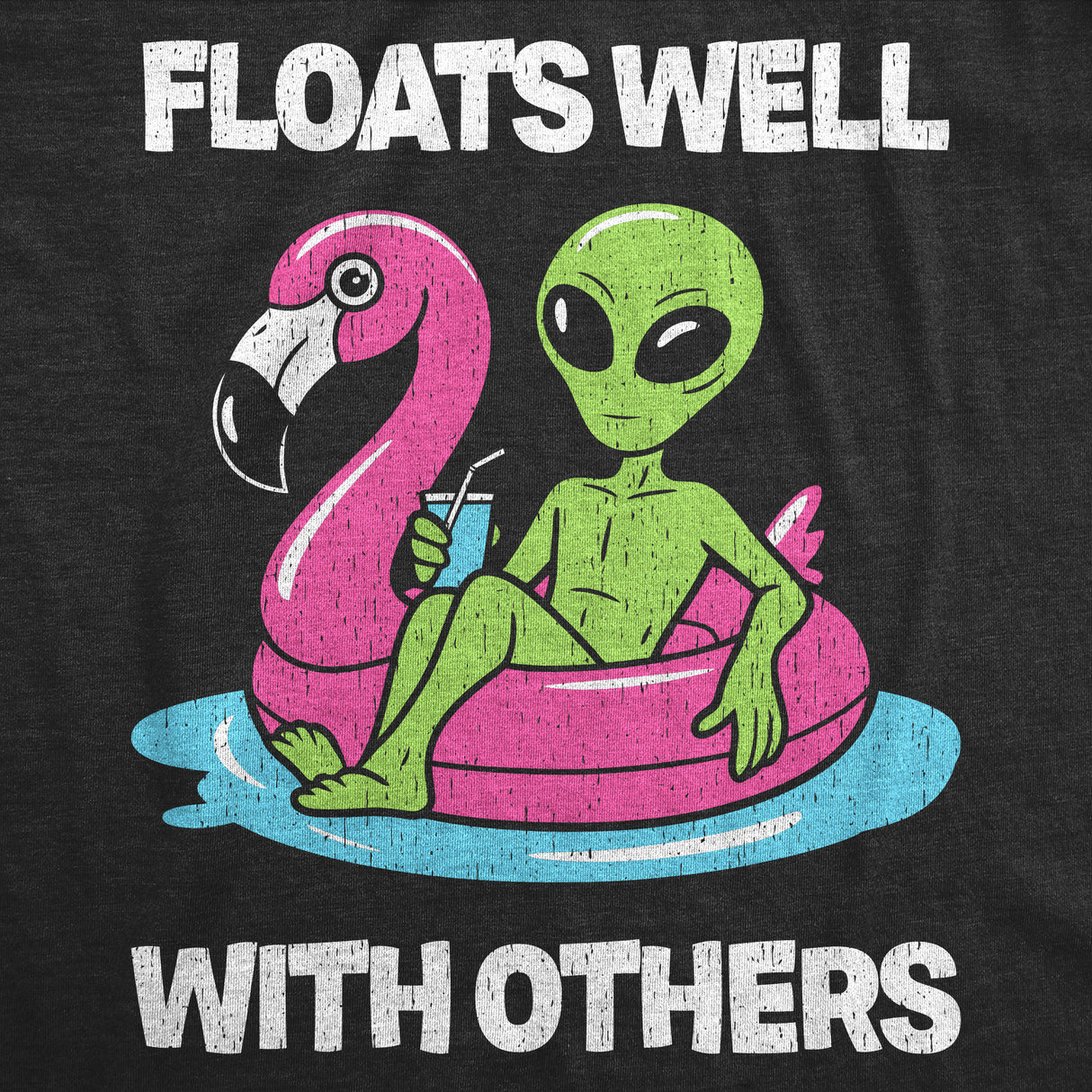 Mens Funny T Shirts Floats Well With Others Sarcastic Alien Graphic Novelty Pool Tee for Men