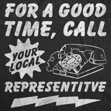 Womens Funny T Shirts for A Good Time Call Your Loacl Representative Sarcastic Graphic Novelty Tee for Ladies