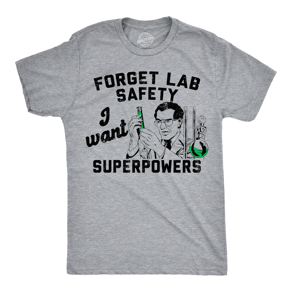 Mens Funny T Shirts Forget Lab Safety I Want Superpowers Sarcastic Science Graphic Novelty Tee for Men