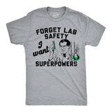Mens Funny T Shirts Forget Lab Safety I Want Superpowers Sarcastic Science Graphic Novelty Tee for Men