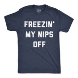 Mens Funny T Shirts Freezin My Nips Off Sarcastic Cold Weather Graphic Tee for Men