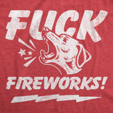 Mens Funny T Shirts Fuck Fireworks Sarcastic Fourth Of July Graphic Novelty Dog Tee for Men