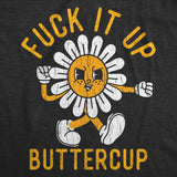 Womens Funny T Shirts Fuck It Up Buttercup Sarcastic Flower Graphic Novelty Tee for Ladies
