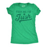 Womens Funny T Shirts Fuck Me Im Irish Sarcastic St Patricks Day Novelty Adult Tee for Ladies