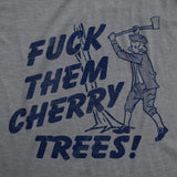 Mens Funny T Shirts Fuck Them Cherry Trees Sarcastic George Washington Graphic Novelty Tee for Men