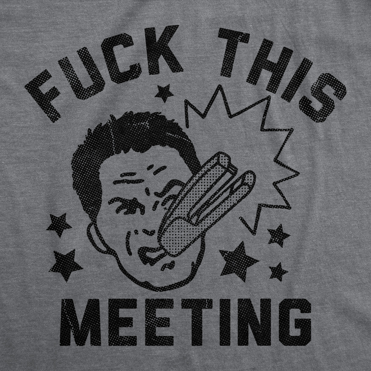 Mens Funny T Shirts Fuck This Meeting Sarcastic Office Graphic Novelty Tee for Men