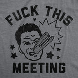 Mens Funny T Shirts Fuck This Meeting Sarcastic Office Graphic Novelty Tee for Men