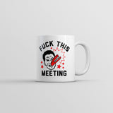 Fuck This Meeting Mug Funny Sarcastic Office Graphic Novelty Coffee Cup-11oz