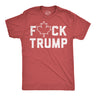Mens Funny T Shirts Fuck Trump Canadian Maple Leaf Sarcastic Political Graphic Novelty Tee for Men