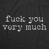Mens Funny T Shirts Fuck You Very Much Sarcastic Graphic Novelty Tee for Men