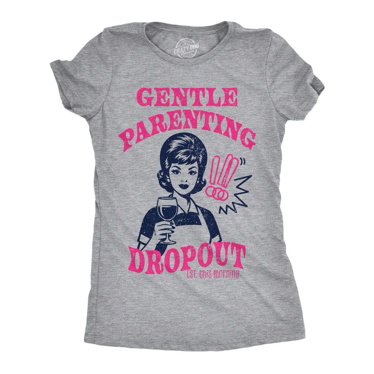 Womens Funny T Shirts Gentle Parenting Dropout Sarcastic Mothers Day Graphic Novelty Tee For Ladies