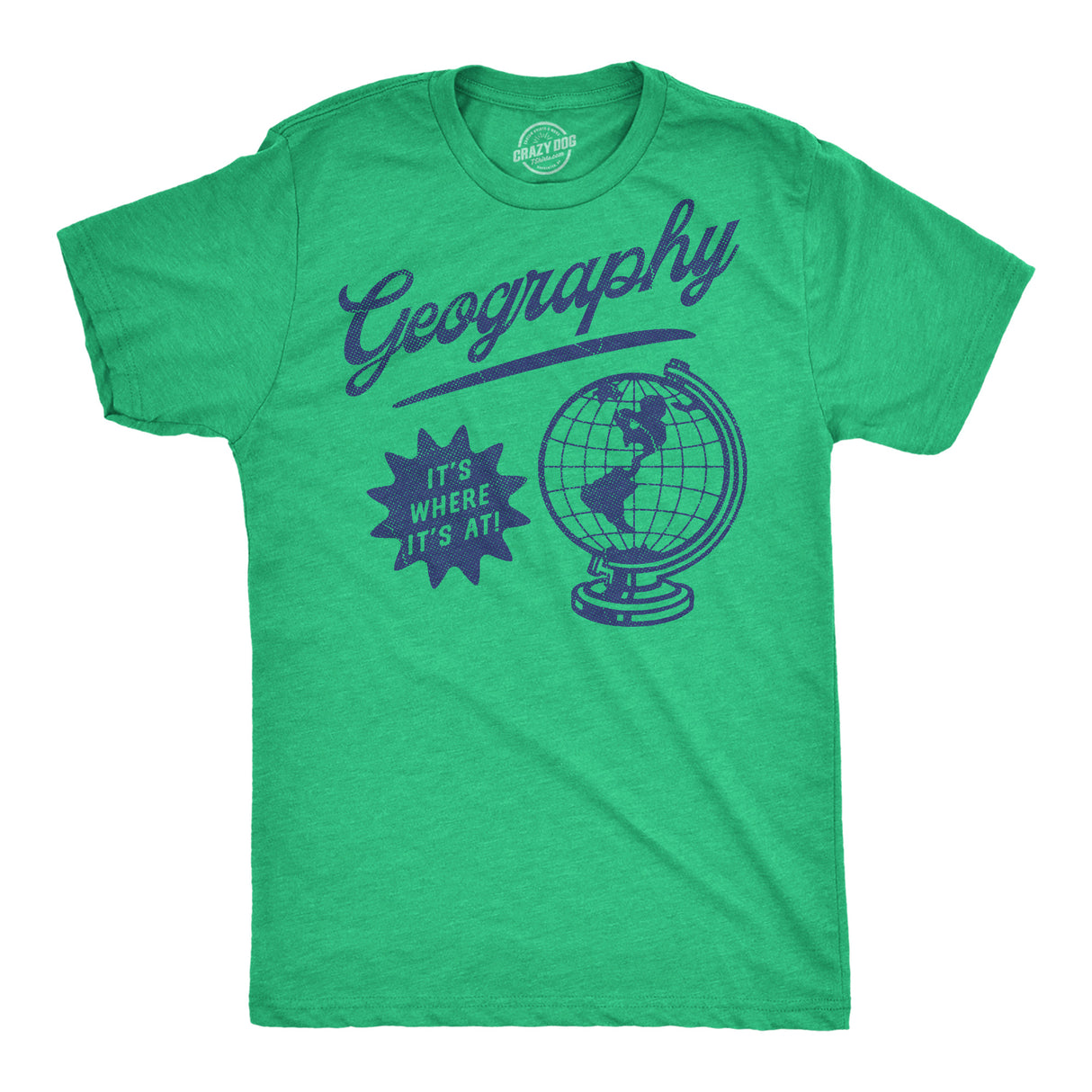 Mens Funny T Shirts Geography Its Where Its At Sarcastic Graphic Novelty Tee for Men