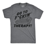 Mens Funny T Shirts Go to Fuckin Therapy Sarcastic Mental Health Graphic Novelty Tee for Men