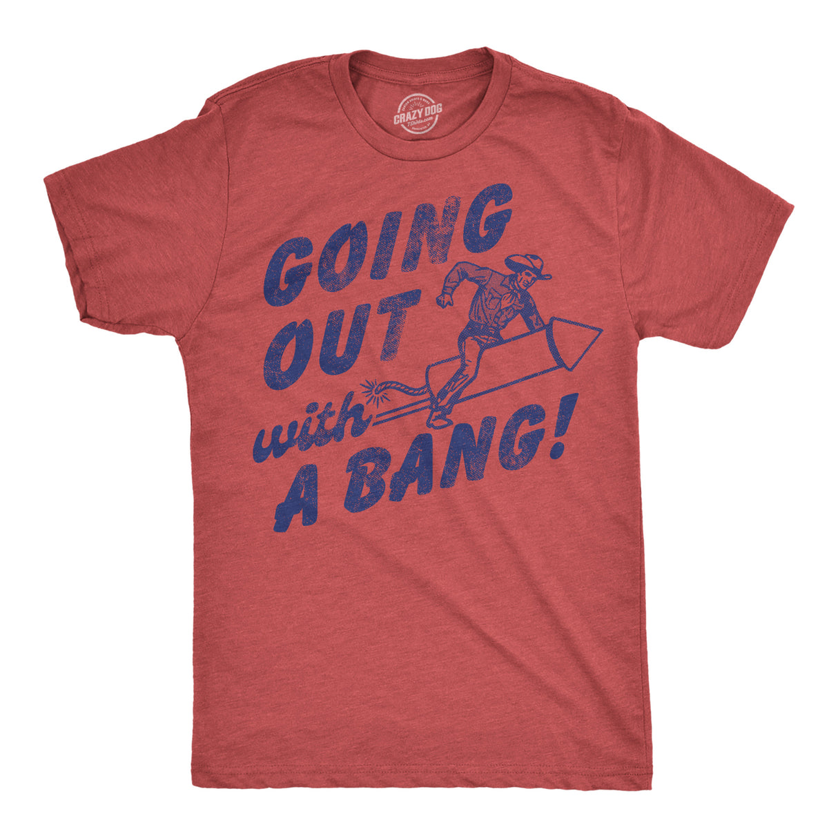 Mens Funny T Shirts Going Out With A Bang Sarcastic Rocket Graphic Novelty Tee for Men