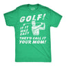 Mens Funny T Shirts Golf If It Was Easy Theyd Call It Your Mom Sarcastic Joke Graphic Novelty Tee for Men