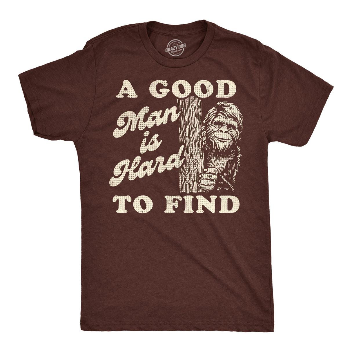 Mens Funny T Shirts A Good Man Is Hard to Find Sarcastic Bigfoot Graphic Novelty Tee for Men