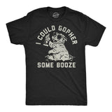 Mens Funny T Shirts I Could Gopher Some Booze Sarcastic Drinking Graphic Novelty Tee for Men