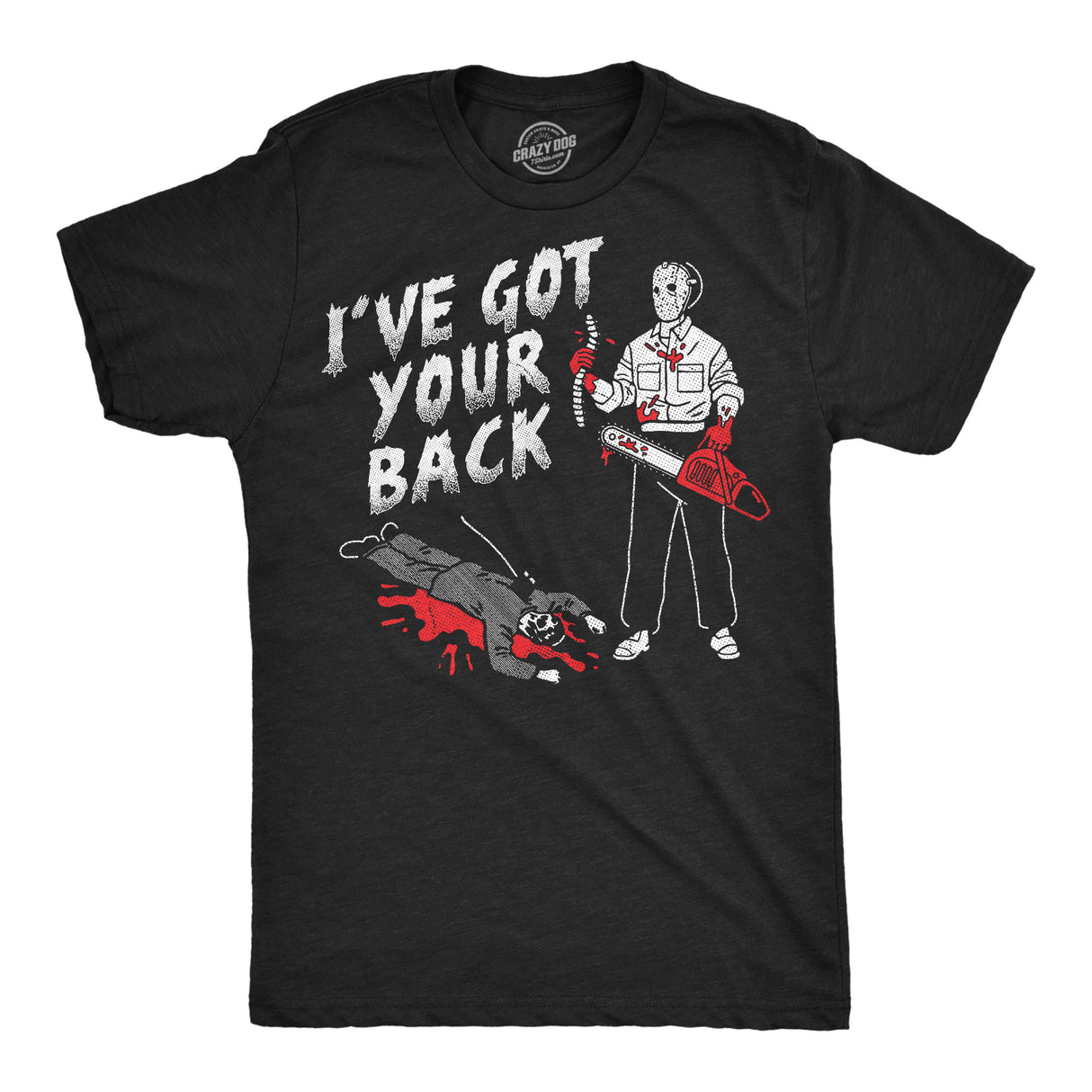 Mens Funny T Shirts Ive Got Your Back Sarcastic Killer Graphic Novelty Tee for Men
