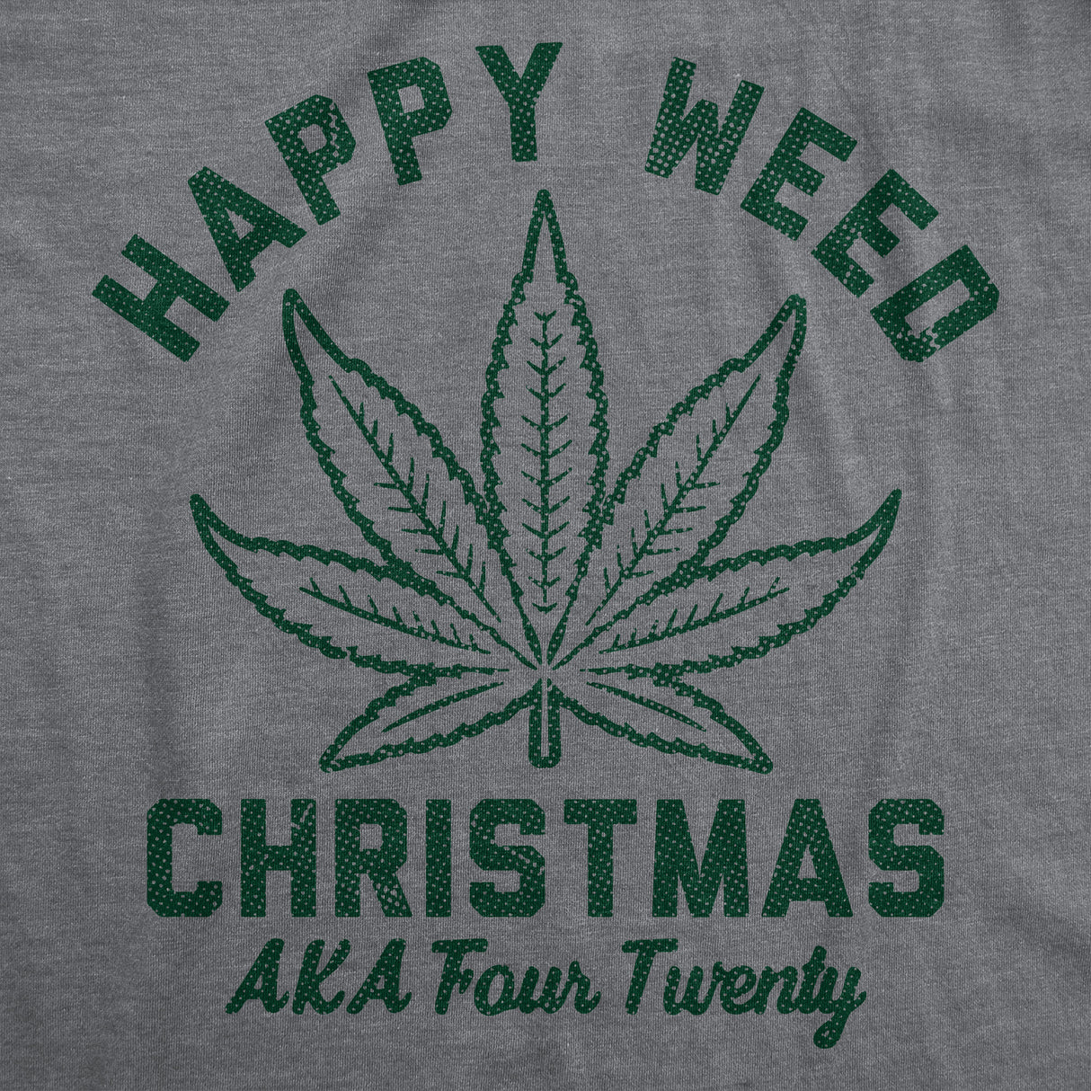 Mens Funny T Shirts Happy Weed Christmas Sarcastic 420 Graphic Novelty Tee for Men
