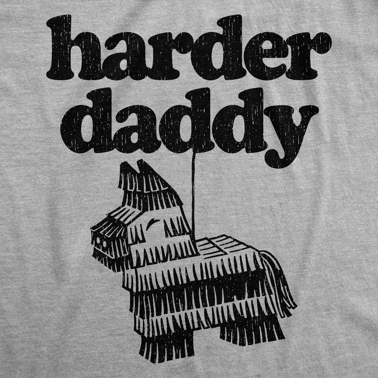 Womens Funny T Shirts Harder Daddy Sarcastic Pinata Graphic Novelty Tee for Ladies