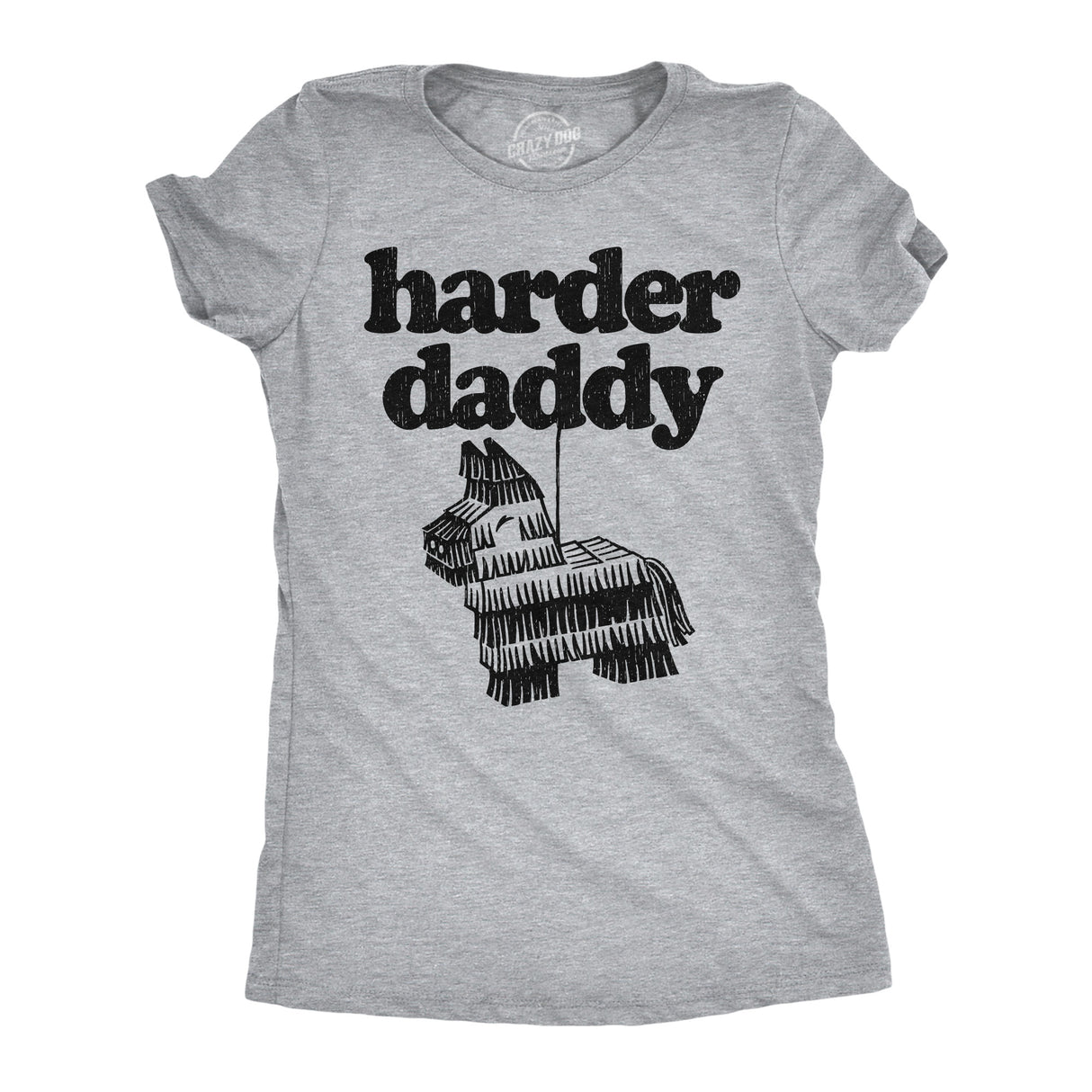 Womens Funny T Shirts Harder Daddy Sarcastic Pinata Graphic Novelty Tee for Ladies