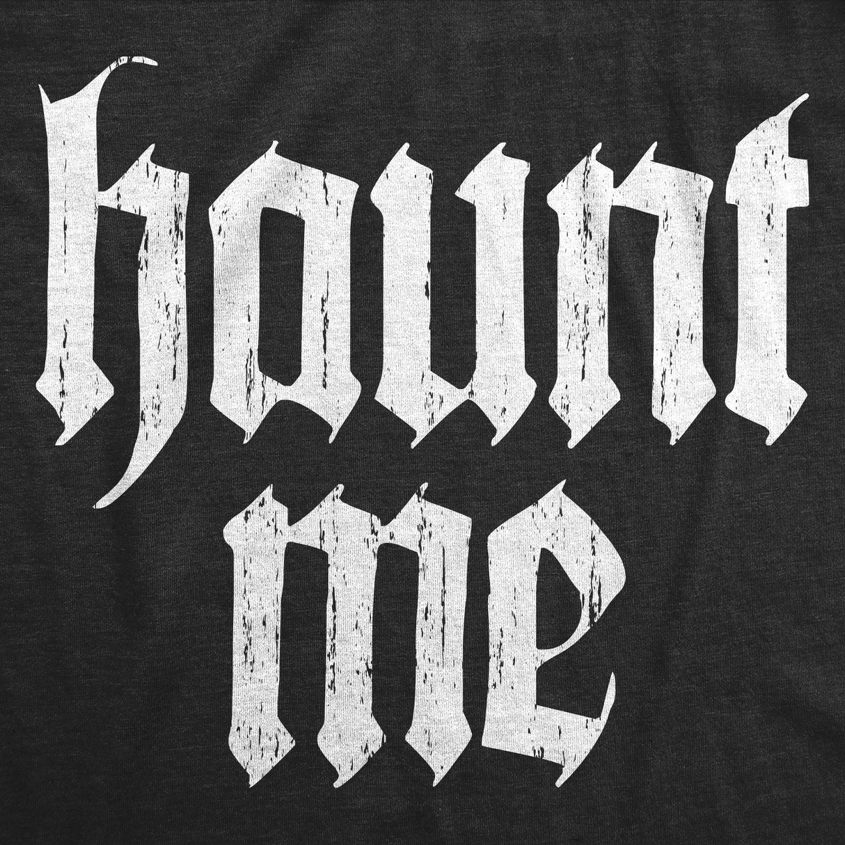 Mens Funny T Shirts Haunt Me Sarcastic Halloween Graphic Novelty Tee for Men