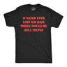 Mens Funny T Shirts If Satan Ever Lost His Hair There Would Be Hell Toupee Sarcastic Graphic Novelty Tee for Men