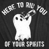Womens Funny T Shirts Here to Rid You Of Your Spirits Sarcastic Halloween Drinking Tee for Ladies