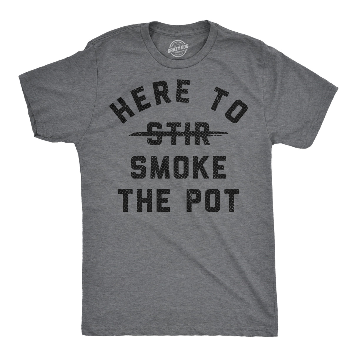 Mens Funny T Shirts Here to Smoke The Pot Sarcastic 420 Graphic Novelty Tee for Men