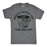 Mens Funny T Shirts Heres A Bucket for Your Bullshit Sarcastic Graphic Novelty Tee for Men